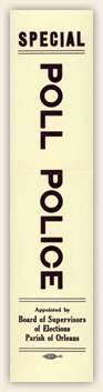 Ribbon for poll police appointed by the New Orleans Board of Supervisors of Elections