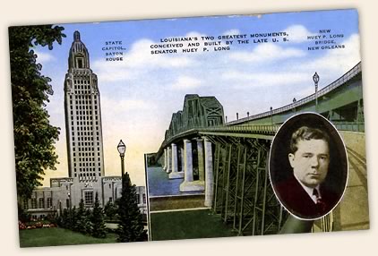 Postcard celebrating Huey Long's two greatest public works projects: the Louisiana State Capitol and the Huey P. Long Bridge over the Mississippi River.